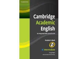 Livro Cambridge Academic English B1 Intermediate Students Book An Integrated Skills Course for EAP de Craig Thaine (Inglês)