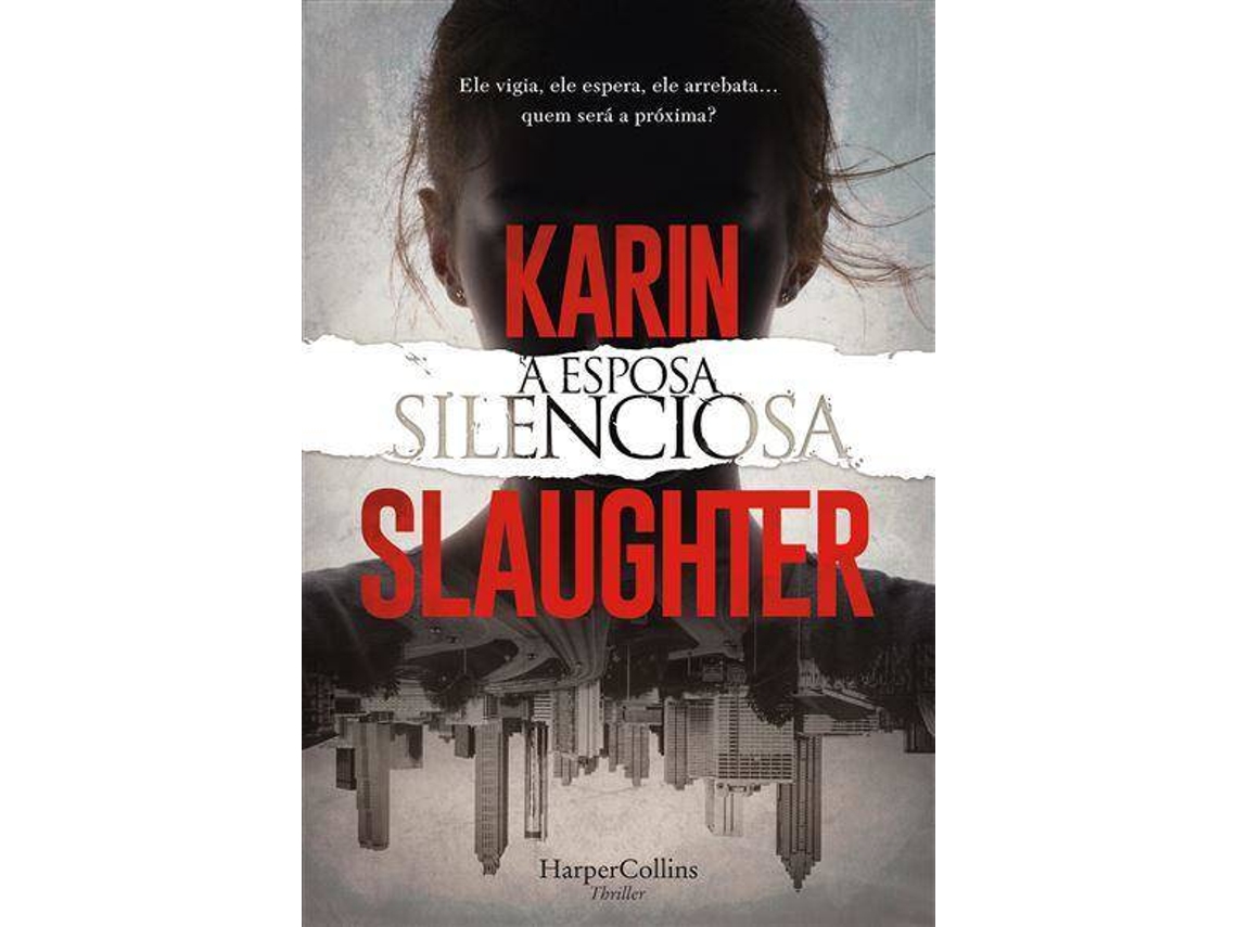 Livro A Esposa Silenciosa de Karin Slaughter (Português)