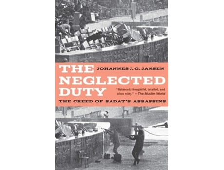 Livro The Neglected Duty The Creed Of Sadats Assassins De Johannes J G Jansen (inglês)
