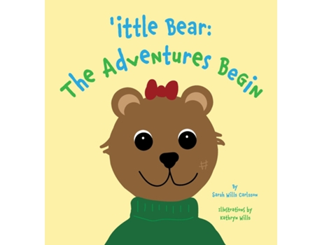 Livro ittle Bear The Adventures Begin de Sarah Wills Carlsson (Inglês)