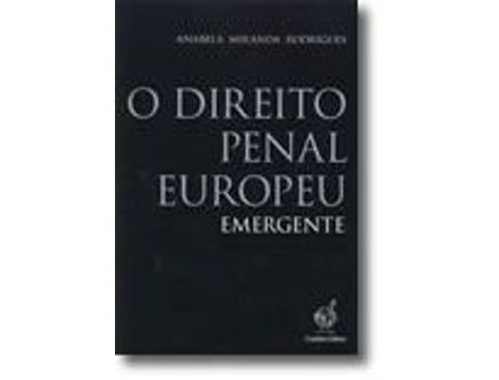 Livro O Direito Penal Europeu Emergente de Anabela Miranda Rodrigues (Português)