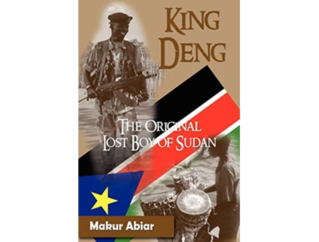 Livro King Deng the Original Lost Boy of Sudan de Makur Abiar GuyLuce Fenelon (Inglês)