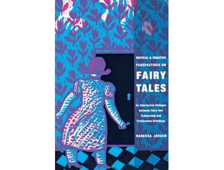 Livro Critical And Creative Perspectives On Fairy Tales De Vanessa Joosen (inglês)