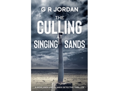 Livro The Culling At Singing Sands A Highlands And Islands Detective Thriller De G R Jordan (inglês)