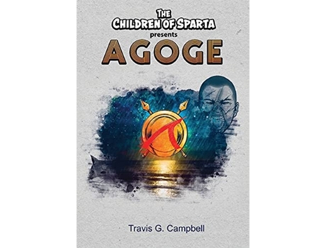 Livro The Children Of Sparta Present Agoge De Travis G Campbell (inglês)