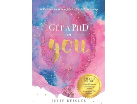 Livro Get a PhD in YOU: A Course in Miraculous Self-Discovery Julie Reisler (Inglês)