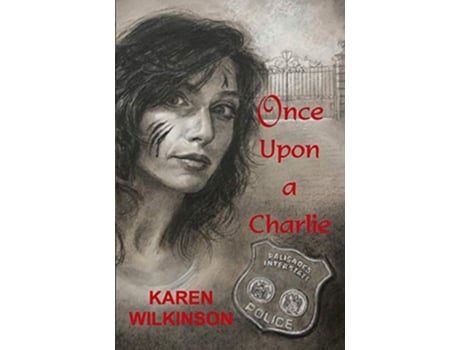 Livro Once Upon a Charlie de Karen Wilkinson (Inglês)
