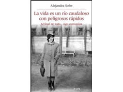 Livro La Vida Es Un Rio Caudaloso Con Peligrosos Rápidos de Alejandra Soler Gilabert (Espanhol)
