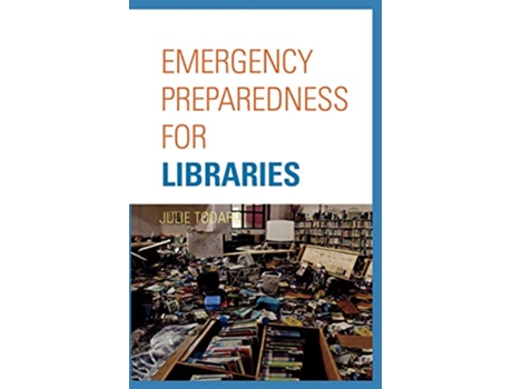 Livro Emergency Preparedness for Libraries de Julie Todaro (Inglês)