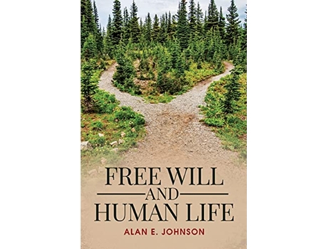 Livro Free Will and Human Life de Alan E Johnson (Inglês)