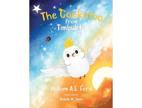 Livro The Cockatoo From Timbuktu De William Ae Ford (inglês)