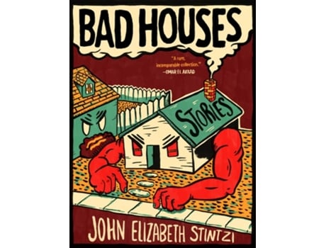 Livro Bad Houses de John Elizabeth Stintzi (Inglês)
