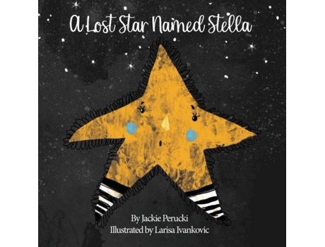 Livro A Lost Star Named Stella: A Children's Story About Learning To Follow God Jackie Perucki (Inglês)