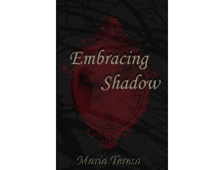 Livro Embracing Shadow De Maria Teresa (inglês)