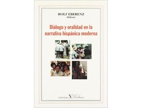 Livro Diálogo Y Oralidad En La Narrativa Hispánica Omderna de Rolf Eberenz (Español)