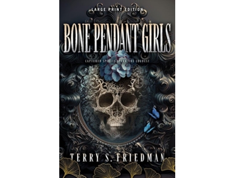 Livro Bone Pendant Girls de Terry S Friedman (Inglês)