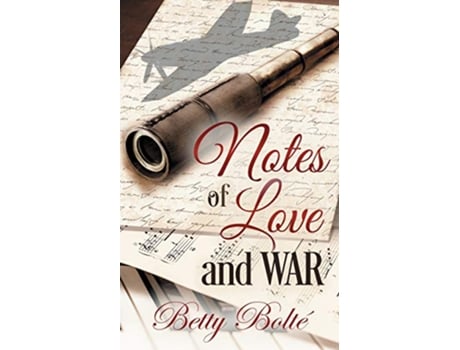 Livro Notes of Love and War de Betty Bolte (Inglês)