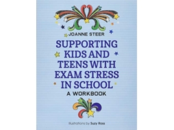 Livro Supporting Kids and Teens with Exam Stress in School de Joanne Steer (Inglês)
