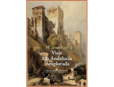 Livro Viaje A La Andalucía Inexplorada de H.James Rose