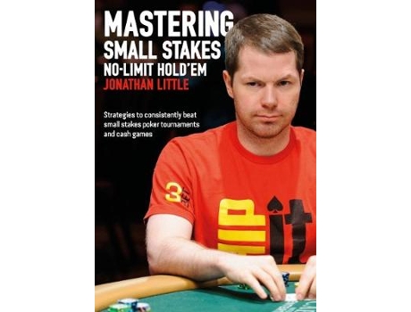 Livro mastering small stakes no-limit hold'em de jonathan little (inglês)