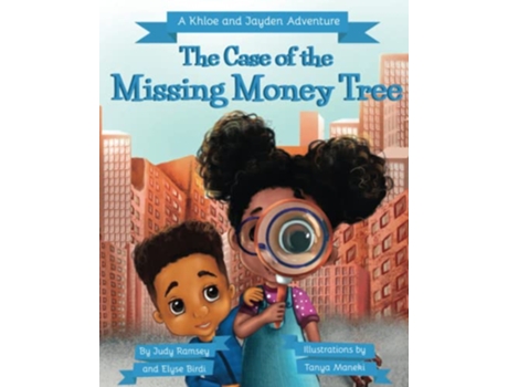 Livro The Case of the Missing Money Tree A Khloe and Jayden Adventure de Judy Ramsey Elyse Birdi (Inglês)