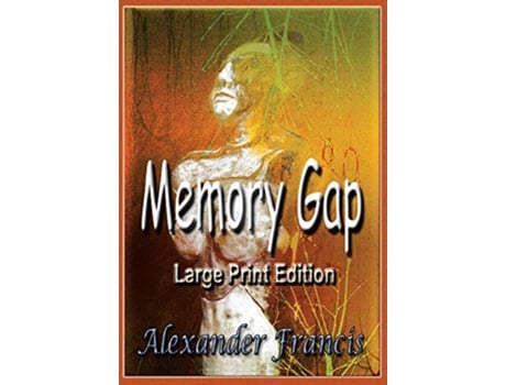 Livro Memory Gap Large Print Edition de Alexander Francis (Inglês)