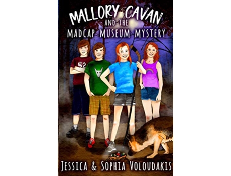 Livro Mallory Cavan and the Madcap Museum Mystery de Jessica Voloudakis Sophia Voloudakis (Inglês)