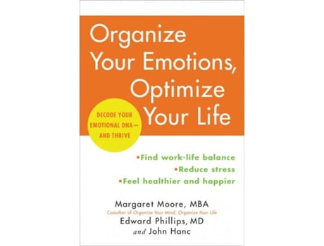 Livro Organize Your Emotions Optimize Your Life de Margaret Moore, Edward Phillips Md et al. (Inglês)