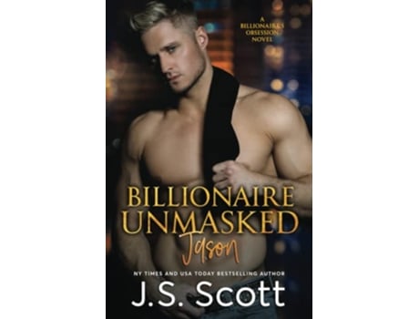 Livro Billionaire Unmasked The Billionaires Obsession Volume 6 de J S Scott (Inglês)