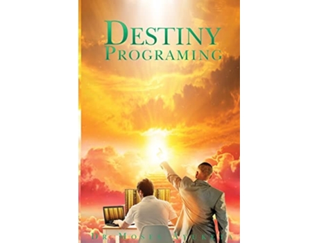 Livro Destiny Programing De Moses Ayuketa (inglês)