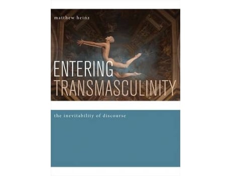 Livro entering transmasculinity de matthew heinz (inglês)