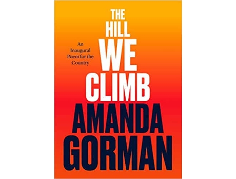 Livro The Hill We Climb: An Inaugural Poem For The Count de Amanda Gorman (Inglês - 2021)