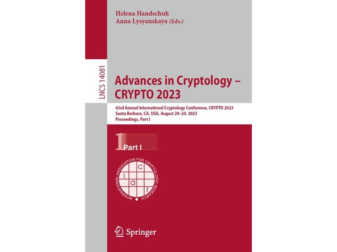 Livro Advances in Cryptology – CRYPTO 2023 de Helena Handschuh e Anna  Lysyanskaya (Inglês) | Worten.pt