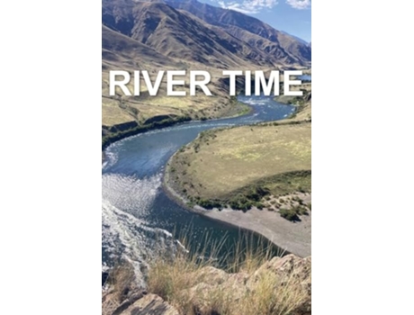 Livro River Time Writing from the Snake River Hells Canyon 2023 Fishtrap Outpost de Mary Anker (Inglês)