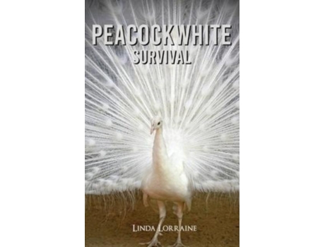 Livro Peacockwhite Survival De Linda Lorraine (inglês)