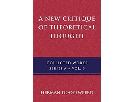 Livro A New Critique of Theoretical Thought Vol 3 de Herman Dooyeweerd (Inglês)