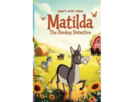 Livro Matilda The Donkey Detective de Ernie Swindle (Inglês)