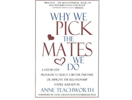 Livro Why We Pick The Mates We Do Psychogenetics System de Anne Teachworth (Inglês)