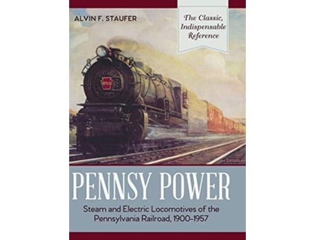 Livro Pennsy Power de Alvin R Staufer e Bert Pennypacker (Inglês - Capa Dura)