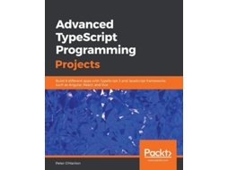 Livro Advanced Typescript Programming Projects De Peter O'hanlon (inglês)