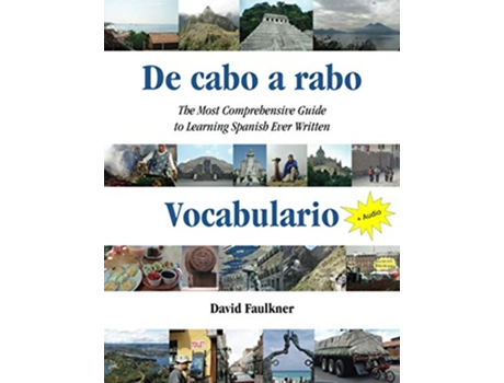 Livro De cabo a rabo Vocabulario The Most Comprehensive Guide to Learning Spanish Ever Written De cabo a rabo Spanish de David Faulkner (Inglês)