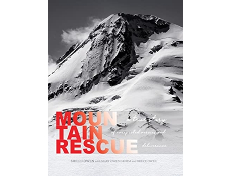 Livro Mountain Rescue A True Story of Unexpected Mercies and Deliverance de Shelli Owen (Inglês)