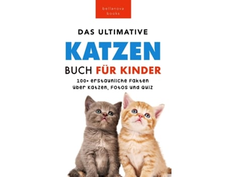 Livro Das Ultimative Katzen-Buch für Kinder 100 erstaunliche Fakten, Fotos, Quiz und Wortsuche Puzzle de Jenny Kellett (Inglês)