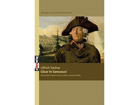 Livro Cäsar in Sanssouci German Edition de Ullrich Sachse (Alemão)