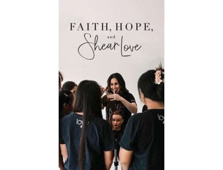Livro Faith, Hope, And Shear Love De Dianna Bautista (inglês)