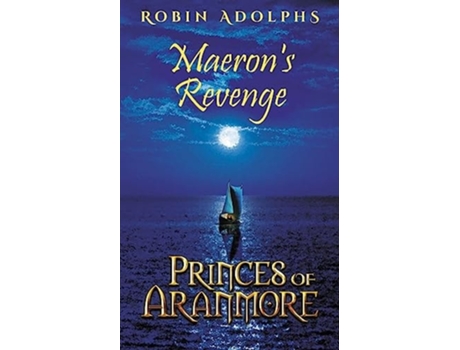 Livro Princes Of Aranmore Maerons Revenge De Robin Adolphs (inglês)