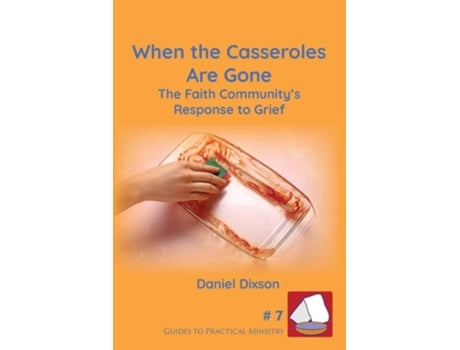 Livro When the Casseroles Are Gone de Daniel Dixson (Inglês)