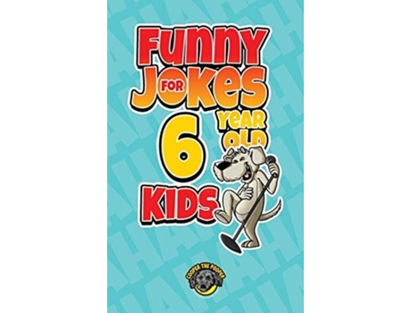 Livro Funny Jokes For 6 Year Old Kids 100 Crazy Jokes That Will Make You Laugh Out Loud! De Cooper The Pooper (inglês - Capa Dura)