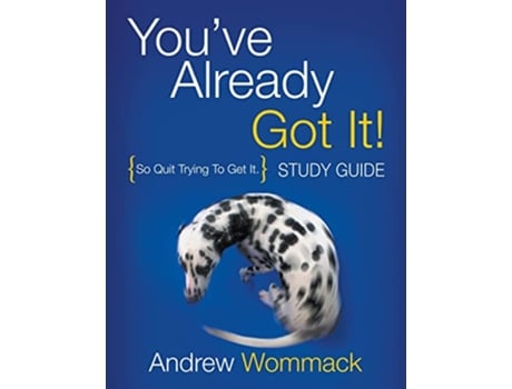 Livro Youve Already Got It! Study Guide de Andrew Wommack (Inglês)