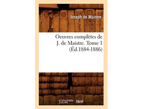Livro Oeuvres complètes de J. de Maistre. Tome 1 de DE MAISTRE J (Francês)